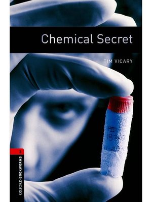 cover image of Chemical Secret  (Oxford Bookworms Series Stage 3)